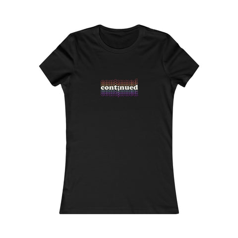 CONTINUED — Women's Favorite Tee
