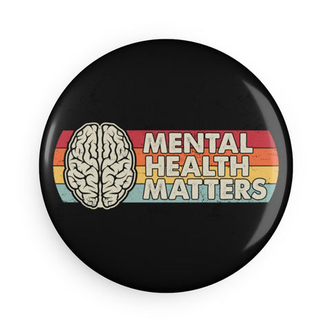 MENTAL HEALTH MATTERS — Round Button Magnet