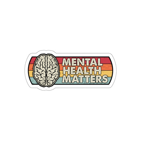 MENTAL HEALTH MATTERS— Die-Cut Stickers