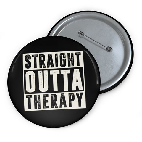 STRAIGHT OUTTA THERAPY — Buttons